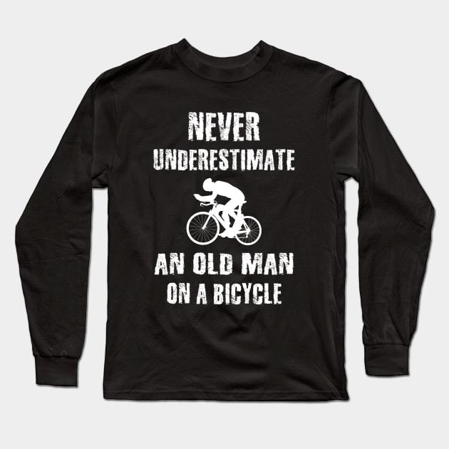 Never Underestimate An Old Man On A Bicycle Long Sleeve T-Shirt by sanavoc